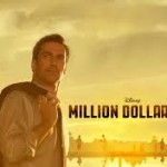 Million Dollar Arm directed by Craig Gillepsie